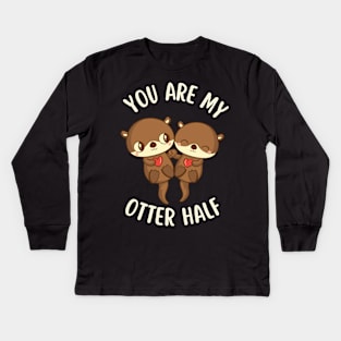 You Are My Otter Half Kids Long Sleeve T-Shirt